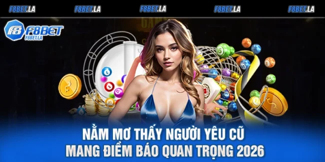 Nằm Mơ Thấy Người Yêu Cũ Mang Điềm Báo Quan Trọng 2026